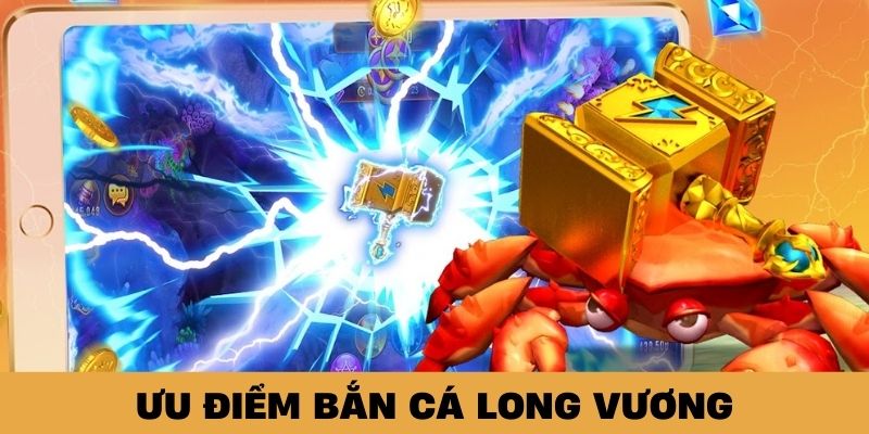 Một số ưu điểm người chơi không thể bỏ qua của tựa game bắn cá này