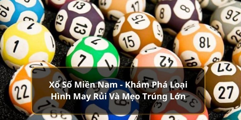 Một vài loại hình đặt cược của xổ số miền nam